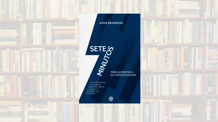 Sete minutos para aumentar a sua produtividade John Brandon
