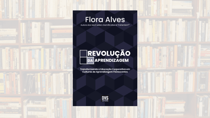 revolucao da aprendizagem - Flora Alves