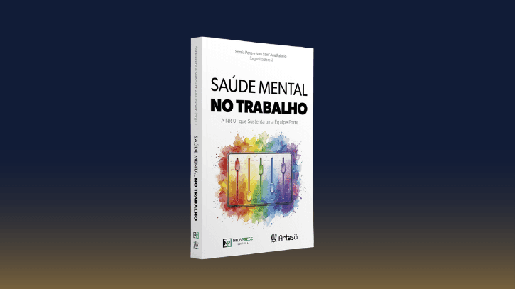 Capa do livro Saúde Mental no Trabalho: A NR-01 que Sustenta uma Equipe Forte, organizado por Soraia Pena e Ivan Sant'Ana Rabelo.