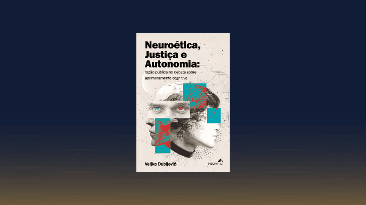 Capa do livro Neuroética, Justiça e Autonomia, de Veljko Dubljević, publicado pela PUCPRESS