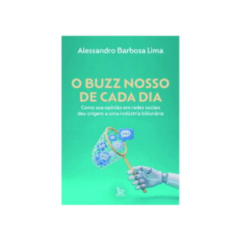 alessandro-barbosa-lima-o-buzz-nosso-de-cada-dia-rsvot8w8hh6ap0kqid3uhevx100q0vl22n9a6om7u4 IDENTIDADES DE SUCESSO