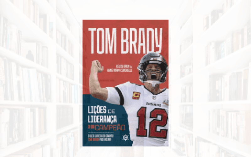 Identidades de Sucesso | livro-tom-brady-licoes-de-lideranca-campeao-r1nj0tm7s2lcb42vkl75dt42jdkvdc4inba0onhxmw | Home V3