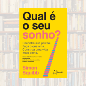 qual-e-o-seu-sonho-simon-squibb-rb9tswffiz18zwf848hp14kg5zstlho8gn173nn964 IDENTIDADES DE SUCESSO